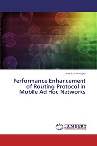 Enlarge image Cover: Performance Enhancement of Routing Protocol in Mobile Ad Hoc Networks - LAP Lambert Academic Publishing