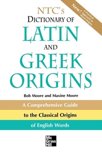 Abbildung von: NTC's Dictionary of Latin and Greek Origins - NTC Publishing Group,U.S.