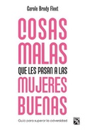 Cover: Cosas Malas Que Les Pasan a Las Mujeres Buenas - Planeta Publishing