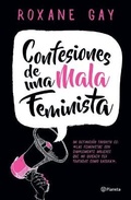 Cover: Confesiones de una Mala Feminista - Planeta Publishing