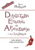 Cover: Dificultades espec&iacute;ficas de aprendizaje y otros trastornos : gu&iacute;a b&aacute;sica para docentes - Narcea, S.A. de Ediciones