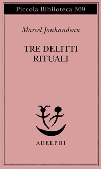 Abbildung von: Tre delitti rituali - Piccola biblioteca Adelphi;Adelphi