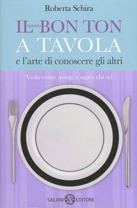 Abbildung von: Il nuovo bon ton a tavola e l'arte di conoscere gli altri - Saggi e manuali;Salani
