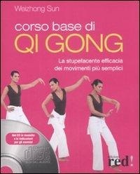 Abbildung von: Corso base di Qi Gong. La stupefacente efficacia dei movimenti più semplici - Discipline;Red Edizioni
