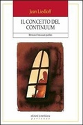 Cover: Il concetto del continuum. Ritrovare il ben-essere perduto - Partenze;Edizioni La Meridiana