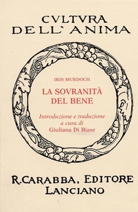 Abbildung von: La sovranità del bene - Cultura dell'anima. Nuova serie;Carabba