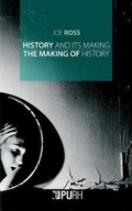 Cover: History and Its Making / The Making of History - Presses Universitaires de Rouen