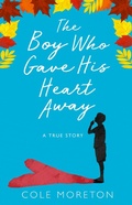 Cover: The Boy Who Gave His Heart Away - HarperCollins