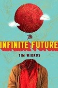 Cover: The Infinite Future - Prentice Hall Press