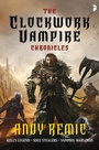 Cover: The Clockwork Vampire Chronicles - Angry Robot