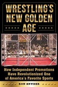Cover: Wrestling's New Golden Age - Sports Publishing