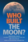 Cover: Who Built the Moon? - Watkins Publishing