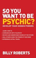 Cover: So You Want to be Psychic? - Watkins Publishing