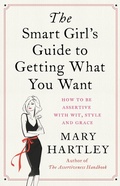 Cover: The Smart Girl's Guide to Getting What You Want - Watkins Publishing