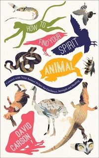 Enlarge image Cover: How to Find Your Spirit Animal - Watkins Publishing