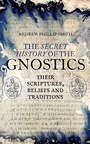 Cover: The Secret History of the Gnostics - Watkins Publishing