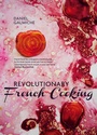 Cover: Revolutionary French Cooking - Duncan Baird Publishers