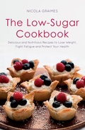 Cover: The Low-Sugar Cookbook - Watkins Publishing