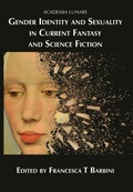 Cover: Gender Identity and Sexuality in Current Fantasy and Science Fiction - Luna Press Publishing