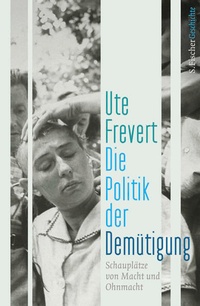 Enlarge image Cover: Die Politik der Demütigung - S. Fischer