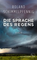 Cover: Die Sprache des Regens - S. Fischer