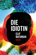 Cover: Die Idiotin - S. Fischer