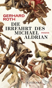 Abbildung von: Die Irrfahrt des Michael Aldrian - S. Fischer