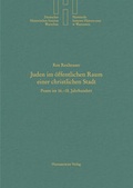 Cover: Juden im &ouml;ffentlichen Raum einer christlichen Stadt - Harrassowitz Verlag