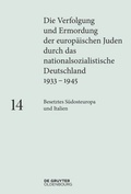 Cover: Die Verfolgung und Ermordung der europ&auml;ischen Juden durch das nationalsozialistische... / Besetztes S&uuml;dosteuropa und Italien - De Gruyter