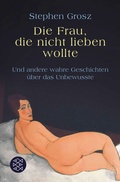 Cover: Die Frau, die nicht lieben wollte - Fischer Taschenbuch