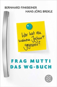 Enlarge image Cover: Frag Mutti - Das WG-Buch - Fischer Taschenbuch
