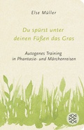 Cover: Du sp&uuml;rst unter deinen F&uuml;&szlig;en das Gras - Fischer Taschenbuch