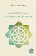 Cover: Zen und die Kunst, ein Motorrad zu warten - Fischer Taschenbuch