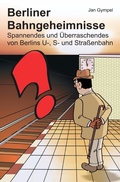 Cover: Berliner Bahngeheimnisse - epubli