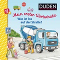 Cover: Duden 18+: Mein erster Wortschatz: Was ist los auf der Stra&szlig;e? - Fischer Sauerl&auml;nder Duden