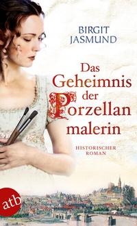 Abbildung von: Das Geheimnis der Porzellanmalerin - Aufbau Taschenbuch