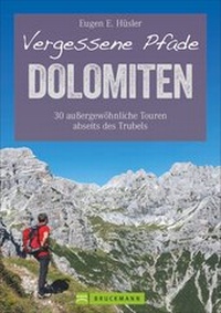 Abbildung von: Vergessene Pfade Dolomiten - Bruckmann