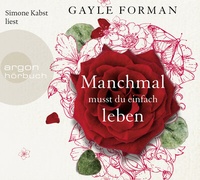 Abbildung von: Manchmal musst du einfach leben - Argon