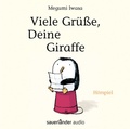 Cover: Viele Gr&uuml;&szlig;e, Deine Giraffe - Argon Sauerl&auml;nder Audio