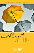 Cover: Mut zum Leben - Christliche Verlagsgesellschaft
