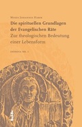 Cover: Die spirituellen Grundlagen der Evangelischen R&auml;te - Medien-GmbH Heiligenkreuz
