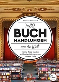 Cover: In 80 Buchhandlungen um die Welt - Eden Books - ein Verlag der Edel Verlagsgruppe