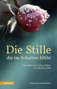 Abbildung von: Die Stille, die im Schatten blüht - Athesia-Tappeiner Verlag
