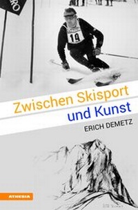 Abbildung von: Zwischen Skisport und Kunst - Athesia-Tappeiner Verlag
