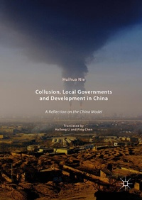 Enlarge image Cover: Collusion, Local Governments and Development in China - Springer