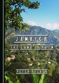 Cover: Jamaica, the Land of Film - Cambridge Scholars Publishing