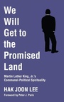 Cover: We Will Get to the Promised Land - Wipf & Stock Publishers