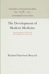 Abbildung von: The Development of Modern Medicine - University of Pennsylvania Press