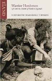 Abbildung von: Warrior Herdsmen - Eland Publishing Ltd