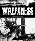 Cover: Waffen-SS: Hitler's Elite in Photographs - Amber Books